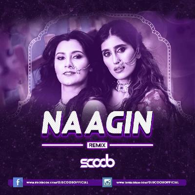 Naagin (Remix) - DJ Scoob